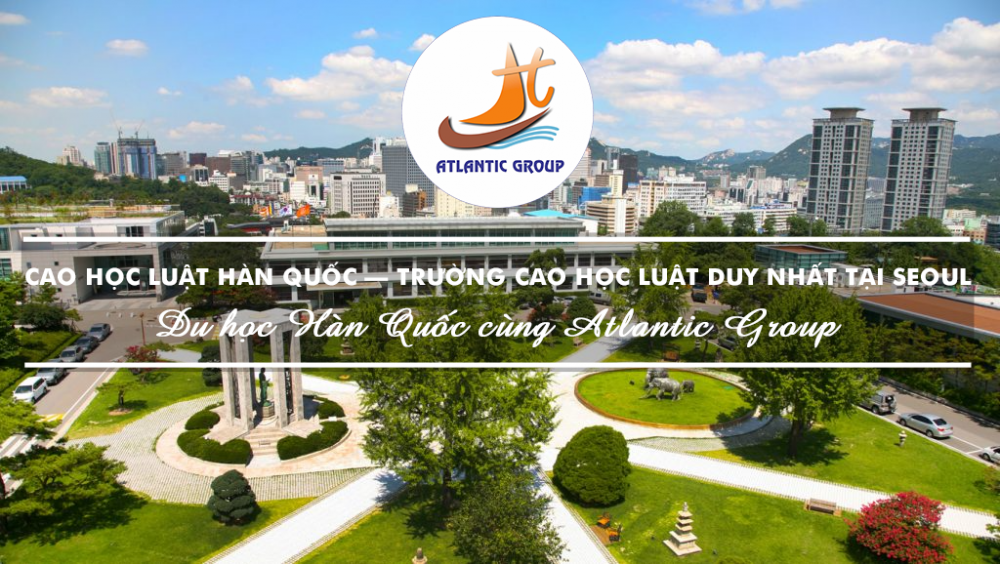 Cao Học Luật Hàn Quốc – Trường Cao Học Luật Duy Nhất Tại Seoul