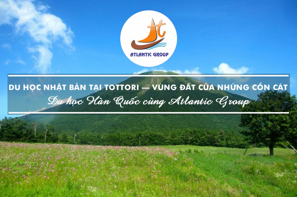 Du Học Nhật Bản Tại Tottori – Vùng Đất Của Những Cồn Cát