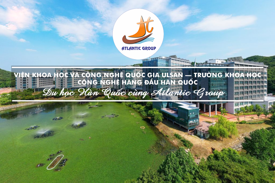 Viện Khoa Học Và Công Nghệ Quốc Gia Ulsan – Trường Khoa Học Công Nghệ Hàng Đầu Hàn Quốc