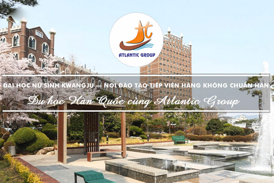 Đại Học Nữ Sinh Kwangju – Nơi Đào Tạo Tiếp Viên Hàng Không Chuẩn Hàn