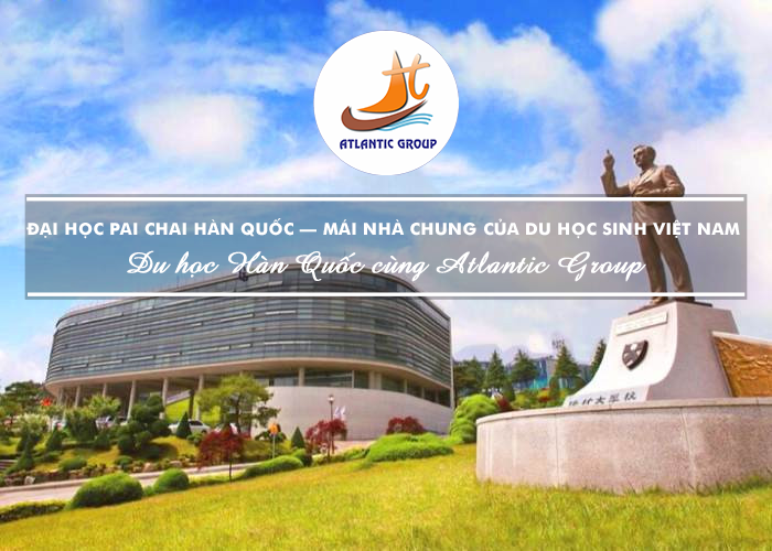 Đại Học Pai Chai Hàn Quốc – Mái Nhà Chung Của Du Học Sinh Việt Nam