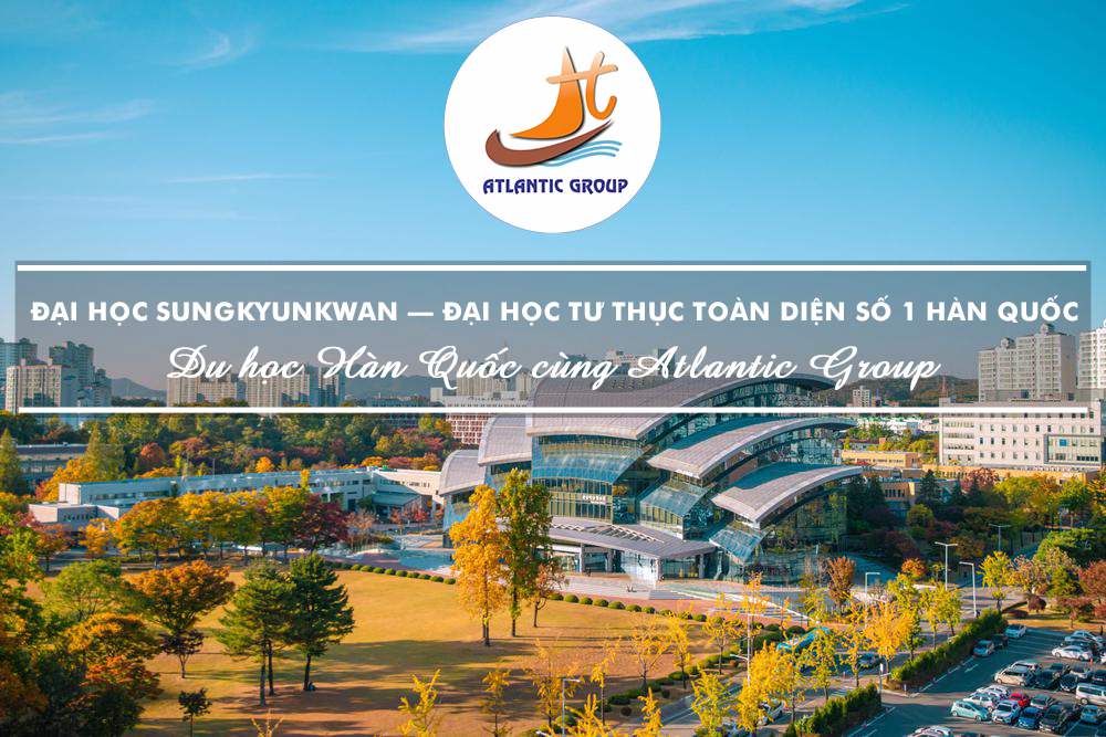 Đại Học Sungkyunkwan – Đại Học Tư Thục Toàn Diện Số 1 Hàn Quốc